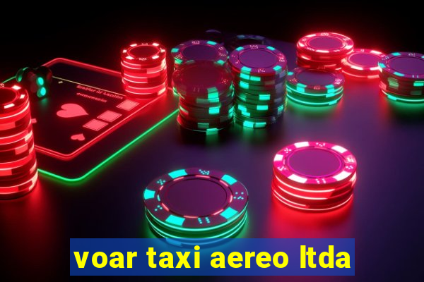 voar taxi aereo ltda